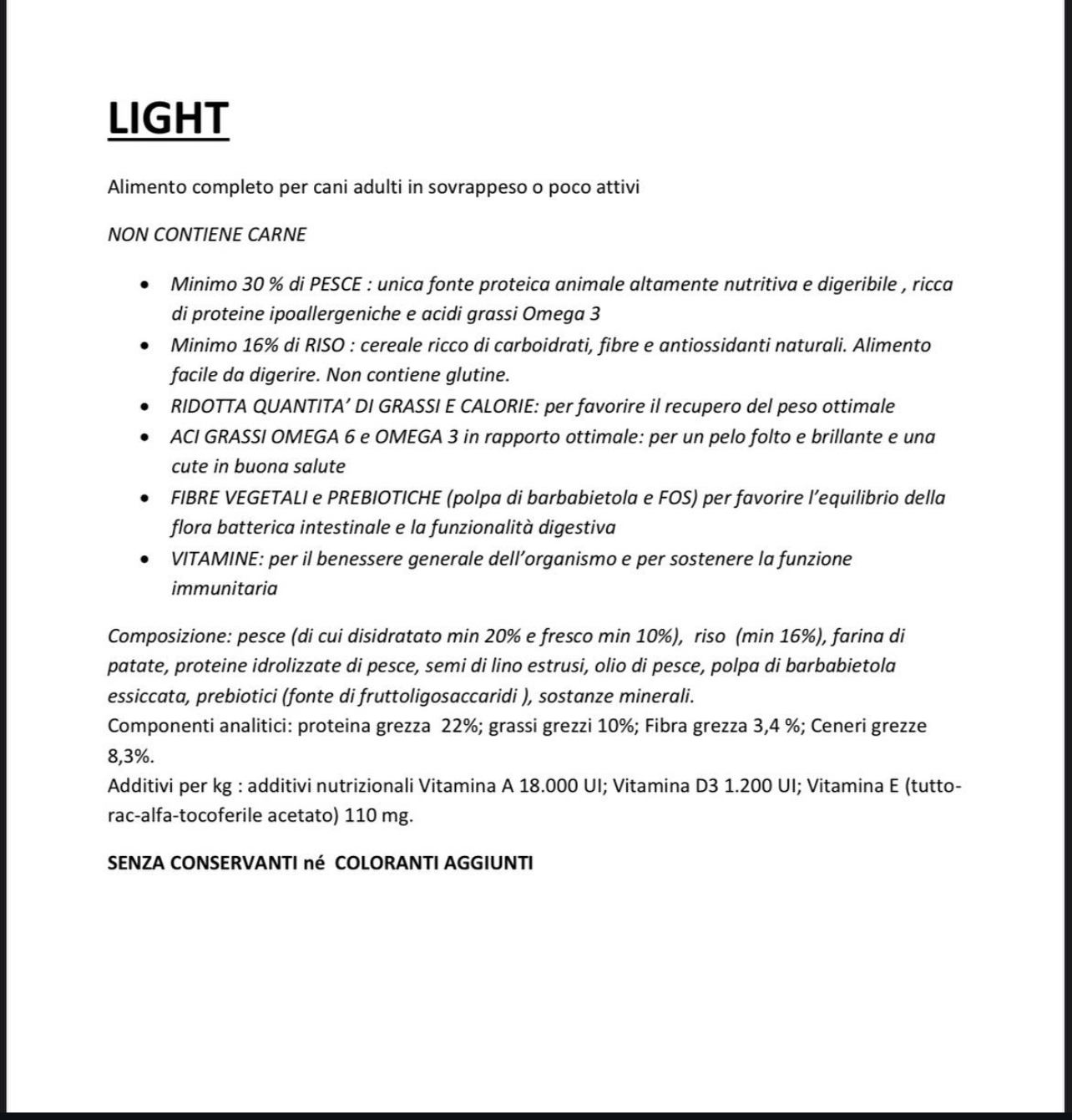 Tutti nostri prodotti senza conservanti per stare bene ii vostri animali